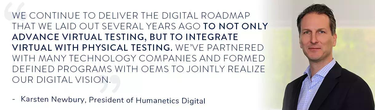 Karsten Newbury with quote about integrating virtual and physical testing